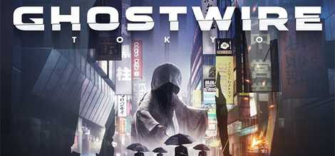GhostWire Tokyo + Torrent Free Download Latest Version